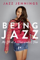 book Being Jazz: my life as a (transgender) teen