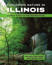 book Exploring nature in Illinois: a field guide to the Prairie State