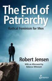 book The end of patriarchy: radical feminism for men