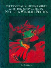 book The Professional Photographer's Guide to Shooting & Selling Nature & Wildlife Photos