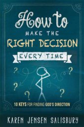 book How to Make the Right Decision Every Time