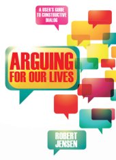 book Arguing for our lives: a user's guide to constructive dialog