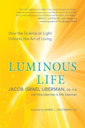 book Luminous life: how the science of light unlocks the art of living