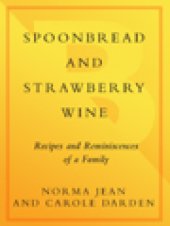 book Spoonbread & Strawberry Wine Recipes and Reminiscences of a Family