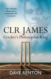 book C L R James: Cricket's Philosopher King