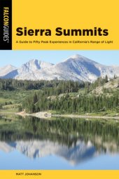 book Sierra summits: a guide to fifty peak experiences in California's range of light