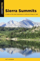 book Sierra summits: a guide to fifty peak experiences in California's range of light