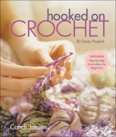 book Hooked on Crochet: 20 Sassy Projects