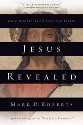 book Jesus Revealed: Know Him Better to Love Him Better