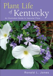 book Plant life of Kentucky: an illustrated guide to the vascular flora