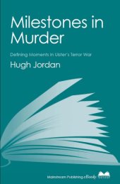 book Milestones in Murder: Defining Moments in Ulster's Terror War