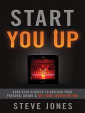 book Start you up: rock star secrets to unleash your personal brand & set your career on fire