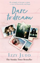 book Dare to dream: my struggle to become a mum - a story of heartache and hope