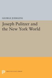 book Joseph Pulitzer and the New York World