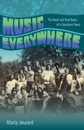 book Music everywhere: the rock and roll roots of a southern town