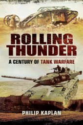 book Rolling thunder: a century of tank warfare