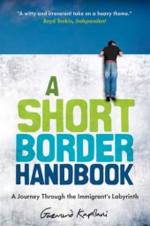 book A short border handbook: a journey through the immigrant's labyrinth