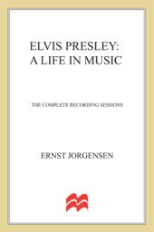 book Elvis Presley: a life in music: the complete recording sessions