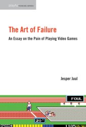 book The Art of Failure: An Essay on the Pain of Playing Video Games