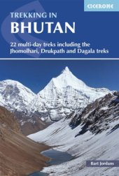 book Trekking in Bhutan: 22 multi-day treks including the Jhomolhari, Druk Path, Lunana and Dagala treks