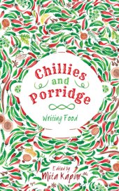 book Chillies and porridge: writing food