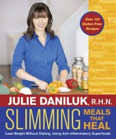 book Slimming meals that heal: lose weight without dieting, using anti-inflammatory superfoods