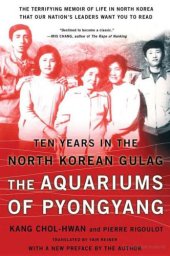 book The Aquariums of Pyongyang: Ten Years in the North Korean Gulag