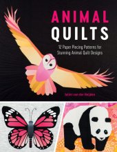 book Animal quilts - 12 paper piecing patterns for stunning animal quilt designs