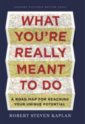 book What you're really meant to do: a roadmap for reaching your unique potential