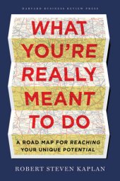 book What you're really meant to do: a roadmap for reaching your unique potential