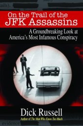 book On the trail of the JFK assassins: a groundbreaking look at America's most infamous conspiracy