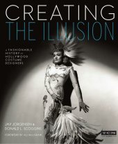 book Creating the illusion: a fashionable history of Hollywood costume designers