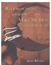 book References to Salvador Dali Make Me Hot and Other Plays: And Other Plays