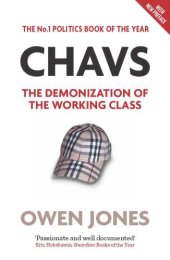 book Chavs the demonization of the working class: with new preface