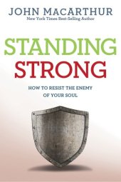 book Standing strong: how to resist the enemy of your soul