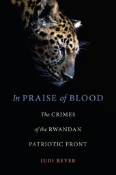 book In praise of blood: the crimes of the Rwandan Patriotic Front