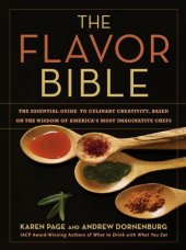 book The flavor bible: the essential guide to culinary creativity, based on the wisdom of America's most imaginative chefs