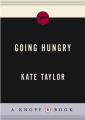 book Going hungry: writers on desire, self-denial, and overcoming anorexia