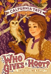 book Who Gives a Hoot?: Calpurnia Tate, Girl Vet