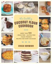 book The healthy coconut flour cookbook: more than 100 grain-free gluten-free Paleo-friendly recipes for every occasion