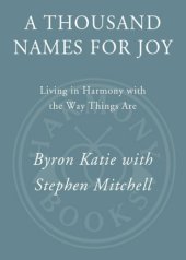 book A thousand names for joy: living in harmony with the way things are