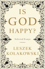 book Is God happy?: selected essays