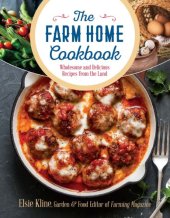 book The farm home cookbook: wholesome and delicious recipes from the land