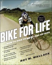 book Bike for life: how to ride to 100-- and beyond