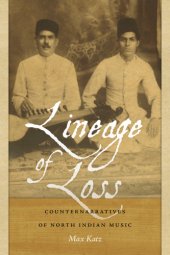 book Lineage of loss: counternarratives of North Indian music