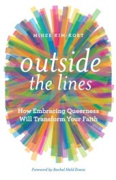 book Outside the lines: how embracing queerness will transform your faith