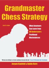 book Grandmaster Chess Strategy: What Amateurs Can Learn from Ulf Andersson's Positional Masterpieces