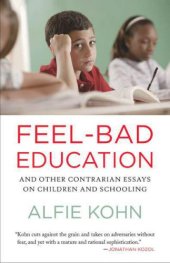 book Feel-Bad Education: And Other Contrarian Essays on Children and Schooling