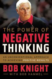 book The Power of Negative Thinking: An Unconventional Approach to Achieving Positive Results