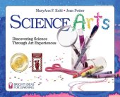 book Science arts: discovering science through art experiences